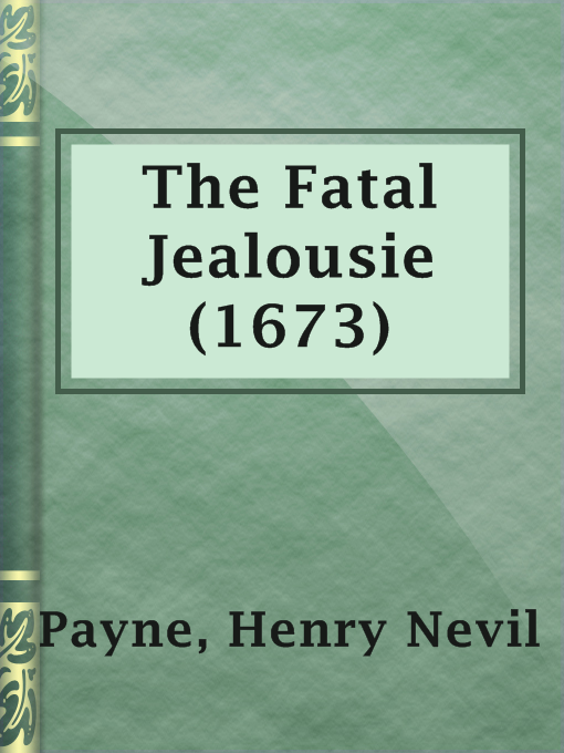 Title details for The Fatal Jealousie (1673) by Henry Nevil Payne - Available
